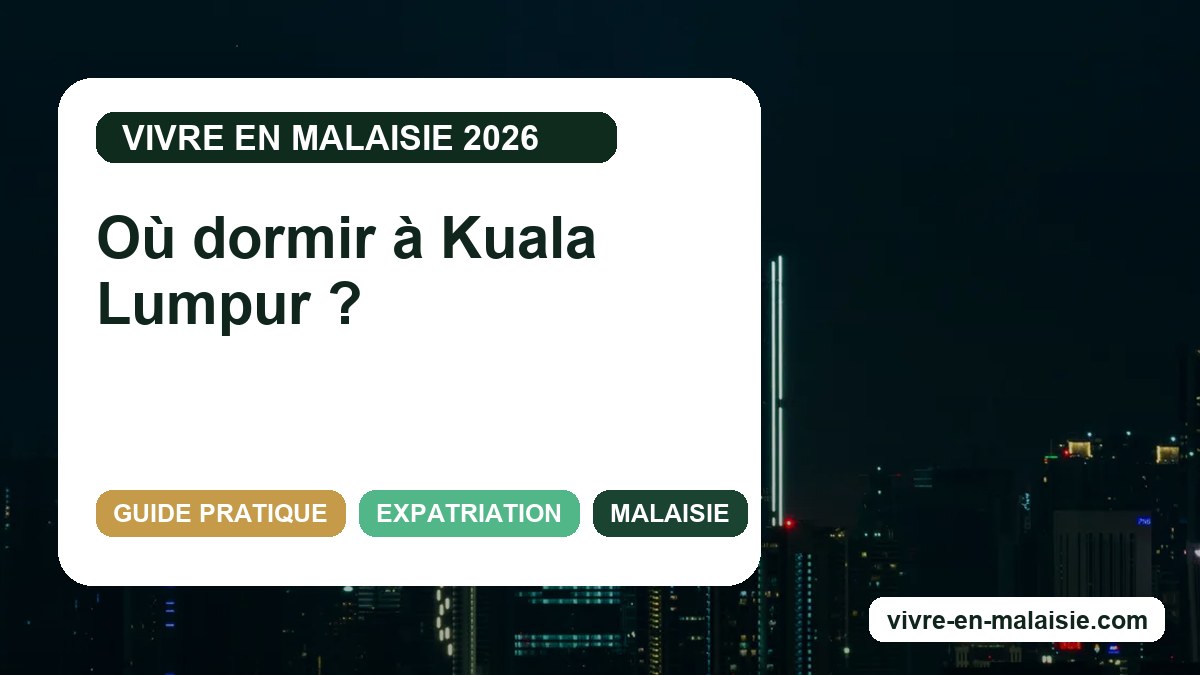 Où dormir à Kuala Lumpur ?